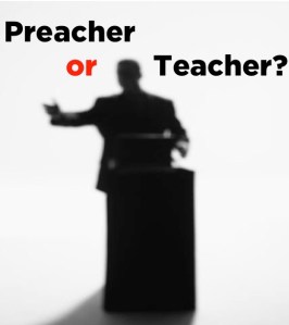 preach or teach?