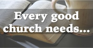 every good church